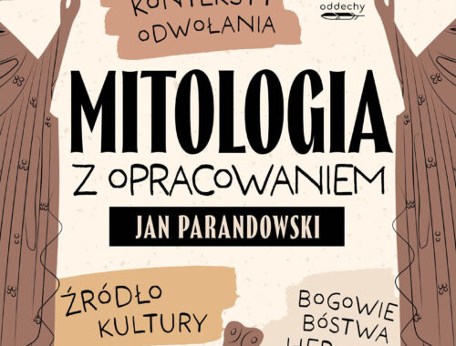 Okładka książki „Mitologia z opracowaniem” Jana Parandowskiego utrzymana jest w nowoczesnym, ilustracyjnym stylu i przedstawia dwie symetryczne, antycznie stylizowane postacie trzymające tabliczki z hasłami oraz motywy inspirowane mitologią. Dominują jasne beże i brązy z czarną typografią, a rozmieszczone wokół tytułu słowa kluczowe podkreślają analityczny, szkolny charakter publikacji.